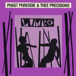 Limbo: 35th Anniversary Deluxe Edition by Phast Phreddie & Thee Precisions album reviews, ratings, credits