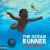 The Ocean Runner album lyrics, reviews, download