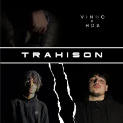 Trahison (feat. HDK) Song Lyrics
