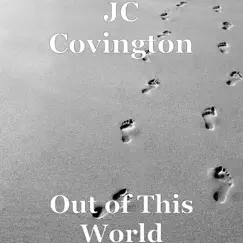 Out of This World - EP by JC Covington album reviews, ratings, credits