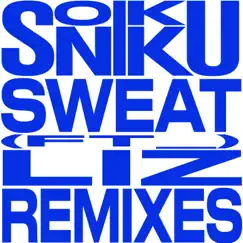 Sweat Remixes (feat. LIZ) - EP by SONIKKU album reviews, ratings, credits