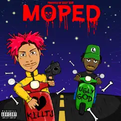 Moped (feat. Ugly God) - Single by Killtj album reviews, ratings, credits