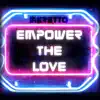 Empower the Love (Radio Edit) - Single album lyrics, reviews, download