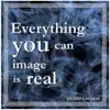 Everything You Can Image Is Real - Single album lyrics, reviews, download