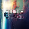 Sonidos del Espacio – Frecuencias Interstelares y del Cosmos para la Calma y la Paz Mental album lyrics, reviews, download