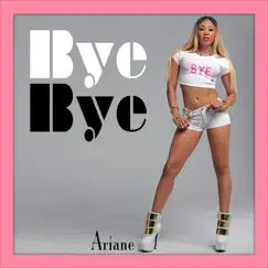 Bye Bye (feat. Ice) Song Lyrics
