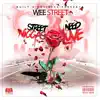 Street N****s Need Love - EP album lyrics, reviews, download