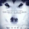 The Great Alaskan Race (Original Motion Picture Soundtrack) album lyrics, reviews, download