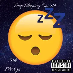 Stop Sleeping on 514 Morgz by 514 Morgz album reviews, ratings, credits