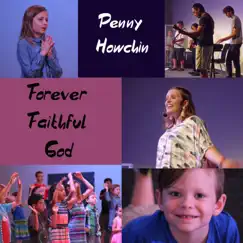 Forever Faithful God - EP by Penny Howchin album reviews, ratings, credits