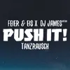 Push It! - Tanzrausch - Single album lyrics, reviews, download