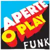Aperte o Play album lyrics, reviews, download