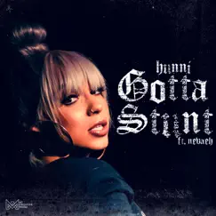 Gotta Stunt (feat. Nevaeh) - Single by Hunni album reviews, ratings, credits