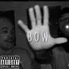 BOW! (feat. OHWIT) - Single album lyrics, reviews, download