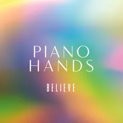 Believe (Piano Version) - Single by Piano Hands, James Morgan & Juliette Pochin album reviews, ratings, credits