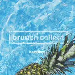 Best Days by Brunch Collect album reviews, ratings, credits
