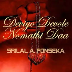 Deviyo Devole Nomathi Daa - Single by Srilal A. Fonseka album reviews, ratings, credits