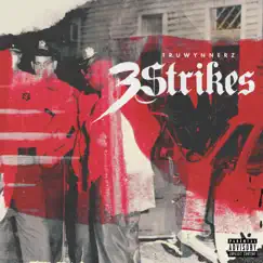 3 Strikes - Single by Truwynnerz album reviews, ratings, credits