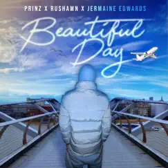 Beautiful Day (Thank You for Sunshine) - Single by Prinz, Rushawn & Jermaine Edwards album reviews, ratings, credits