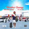 Weather Change - Single album lyrics, reviews, download