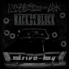 Back on da Block - EP by Drive-By, Blaze Ya Dead Homie & ABK album reviews, ratings, credits