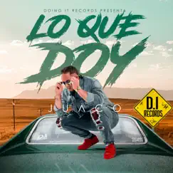 Lo Que Doy - Single by Juaco album reviews, ratings, credits