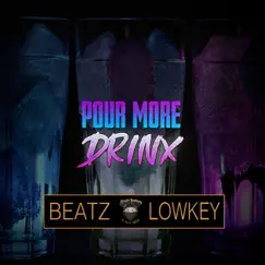 Pour More Drinx Song Lyrics