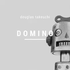 Domino - Single by Douglas Takeuchi album reviews, ratings, credits