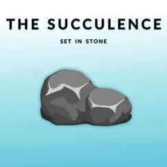 Set in Stone - Single by The Succulence album reviews, ratings, credits