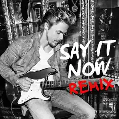 Say It Now (Remix) - Single by Derek Hough album reviews, ratings, credits