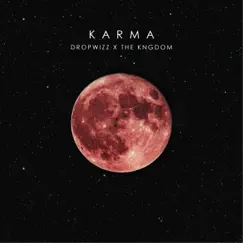 Karma - Single by Dropwizz & The Kngdom album reviews, ratings, credits