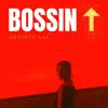 Bossin' Up - Single album lyrics, reviews, download