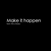 Make It Happen (feat. Nina Storey) - Single album lyrics, reviews, download