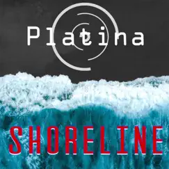 Shoreline - Single by Platina album reviews, ratings, credits