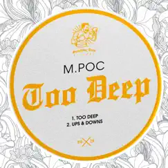 Too Deep - Single by M.Poc album reviews, ratings, credits