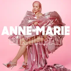 Birthday - Single by Anne-Marie album reviews, ratings, credits