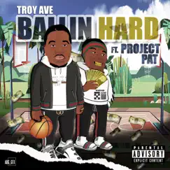 Ballin Hard (feat. Project Pat) - Single by Troy Ave album reviews, ratings, credits