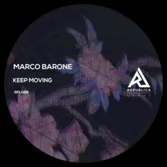 Keep Moving - Single by Marco Barone album reviews, ratings, credits