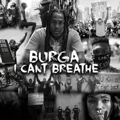 I Can't Breathe - Single by Burga album reviews, ratings, credits