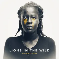 No More Tears - Single by Lions In The Wild album reviews, ratings, credits