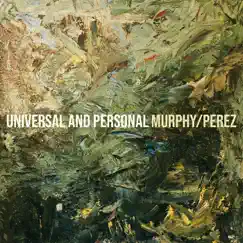 Universal and Personal - EP by Murphy/Perez album reviews, ratings, credits
