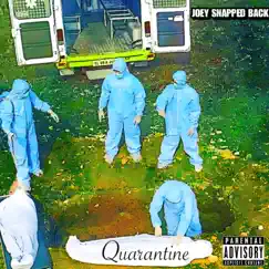 Quarantine by Joey Snapped Back album reviews, ratings, credits