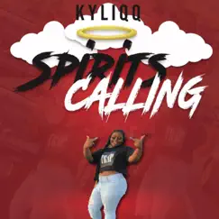 Spirits Calling - Single by Kyliqq album reviews, ratings, credits
