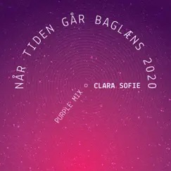 Når Tiden Går Baglæns (2020 Purple Mix) - Single by Clara Sofie album reviews, ratings, credits