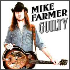 Guilty (Single Release) - Single by Mike Farmer album reviews, ratings, credits