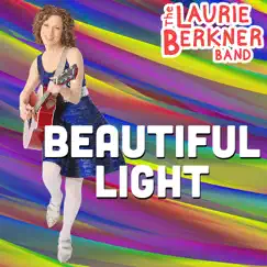 Beautiful Light - Single by The Laurie Berkner Band album reviews, ratings, credits
