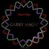 Garry Magic - Single album lyrics, reviews, download