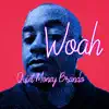 Woah - Single album lyrics, reviews, download