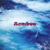 Zombee - Single album lyrics, reviews, download