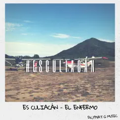 Es Culiacán (feat. Mc Frases) - Single by El Enfermo album reviews, ratings, credits